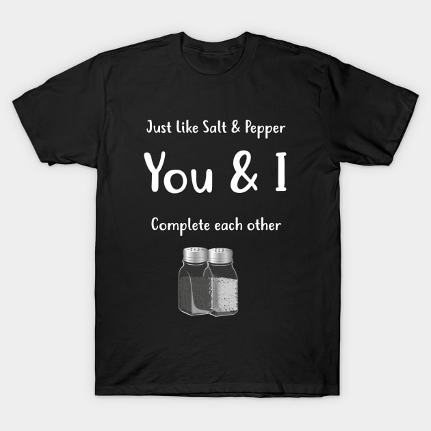 Salt and Pepper T Shirt Complete Couples T-Shirt by MaryMas